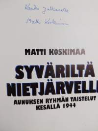 Syväriltä Nietjärvelle : Aunuksen ryhmän taistelut kesällä 1944 (signeerattu, tekijän omiste)