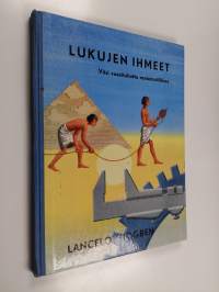 Lukujen ihmeet : viisi vuosituhatta matematiikkaa