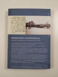 Kerhoelämää Kasarminmäellä : Kouvolan varuskunta ja upseerikerho 1911 - 2014 - Kouvolan varuskunta ja upseerikerho 1911 - 2014 - Kouvolan upseerikerho ja varuskun...