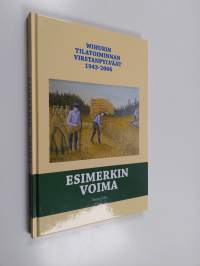 Esimerkin voima : Vihurin tilatoiminnan virstanpylväät 1943-2006 (signeerattu, tekijän omiste)