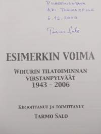 Esimerkin voima : Vihurin tilatoiminnan virstanpylväät 1943-2006 (signeerattu, tekijän omiste)