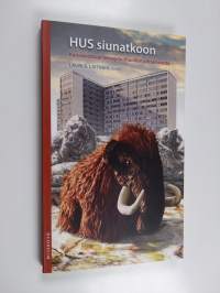 HUS siunatkoon : kannanottoja terveydenhuollon johtamisesta