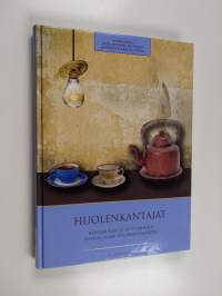 Huolenkantajat : kokemuksia ja sattumuksia sosiaalialan vuosikymmeniltä