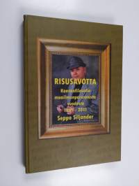 Risusavotta : kansanfilosofin maailmanparannusta vuosilta 1969-2015 - Kansanfilosofin maailmanparannusta vuodesta 1969-2015 (signeerattu)