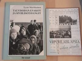 Talvisodan evakot ja siviilisotavangit - äidit ja lapset sodan kurimuksessa+Viipurilaislapsia sodan siivellä. Muistikuvia  vuosilta 1939-1945 Terttu Sallinen 2003