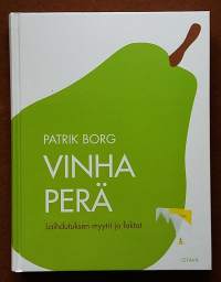 Vinha perä - Laihdutuksen myytit ja faktat.  (Terveys, hyvinvointi, painonhallinta, ruokatottumukset)