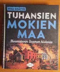 Tuhansien mokien maa - Tunaroinnin Suomen historia