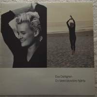 Eva Dahlgren : &quot; En Blekt Blondins Hjärta &quot;    SWEDEN 1991 PAINOS