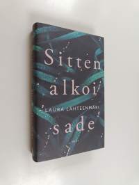 Sitten alkoi sade