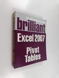 Brilliant Microsoft Excel 2007 - Pivot Tables