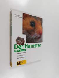 Der Hamster - Artgerecht halten ; Gesund ernähren ; Richtig verstehen