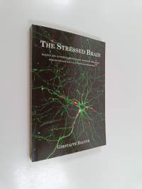 The stressed brain - Inquiry into neurobiological changes associated with stress, depression and novel antidepressant treatment