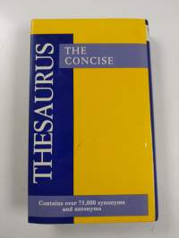 The concise thesaurus - a dictionary of synonyms and antonyms