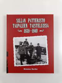 Sillan patteristo Taipaleen taisteluissa 1939-1940 - Joukko-osastohistoria