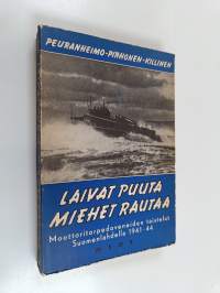 Laivat puuta, miehet rautaa : moottoritorpedoveneiden taistelut Suomenlahdella (lukematon)