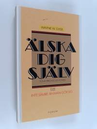 Älska dig själv, eller, Inte sämre än man gör sig