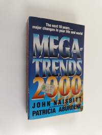 Megatrends 2000 - The Next Ten Years - Major Changes in Your Life and World