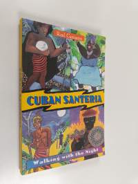 Cuban Santeria : walking with the night