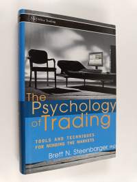 The psychology of trading : tools and techniques for minding the markets