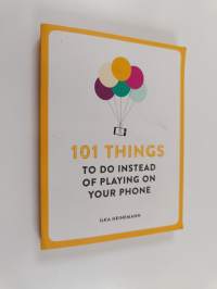 101 Things to Do Instead of Playing on Your Phone