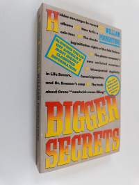 Bigger Secrets - More Than 125 Things They Prayed You&#039;d Never Find Out