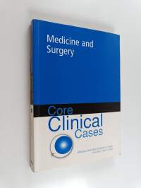Core Clinical Cases in Medicine and Surgery - a problem-solving approach