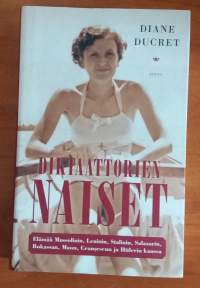 Diktaattorien naiset : Elämää Mussolinin, Leninin, Stalinin, Salazarin, Bokassan, Maon, Ceaus̹escun ja Hitlerin kanssa