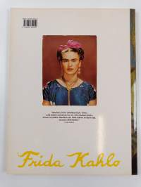 Frida Kahlo : 1907-1954 : Tuska ja intohimo