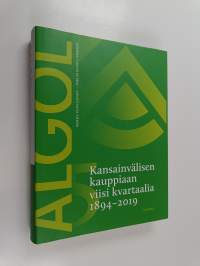 Algol : kansainvälisen kauppiaan viisi kvartaalia 1894-2019