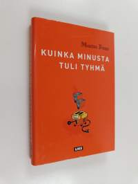 Kuinka minusta tuli tyhmä