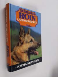 Susikoira Roin Lapin seikkailut : Susikoira Roi Lapissa ; Susikoira Roin tunturiseikkailu (yhteissidos)