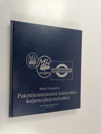 Pakettitoimistoista kattavaksi kuljetusjärjestelmäksi : Oy Matkahuolto ab 1933-1993