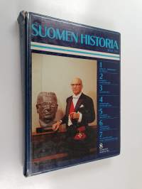 Suomen historia 8 : Paasikiven aika ; Kekkosen aika ; Taloudellinen kasvu ja yhteiskuntamurros ; Massakulttuurin maihinnousu ; Taistelut kulttuurista