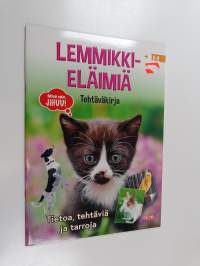 Lemmikkieläimiä : mielenkiintoisia tiedonjyväsiä, tehtäviä ja kysymyksiä eläimistä - Tehtäväkirja 6-8