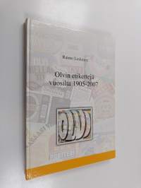 Olvin etikettejä vuosilta 1905-2007