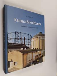 Kaasua &amp; kulttuuria : Suvilahden kulttuuriyhteisö 2018