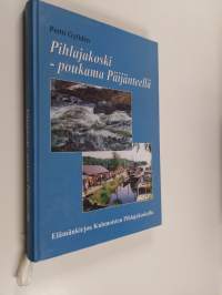 Pihlajakoski : poukama Päijänteellä : elämänkirjoa Kuhmoisten Pihlajakoskella