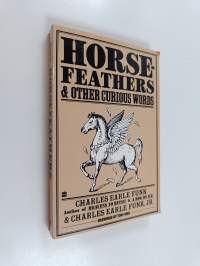 Horsefeathers, and Other Curious Words