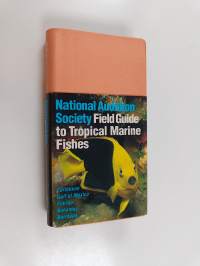 National Audubon Society Field Guide to Tropical Marine Fishes - Caribbean, Gulf of Mexico, Florida, Bahamas, Bermuda