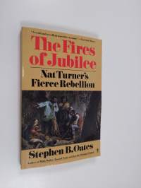 The fires of jubilee : Nat Turner&#039;s fierce rebellion