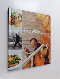 Vägen till ett smalare liv : my way : kokbok för livsnjutare