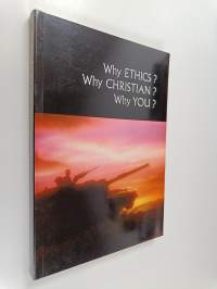 Why ethics? why christian? why you?
