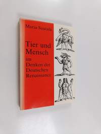 Tier und Mensch im Denken der deutschen Renaissance
