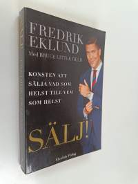 Sälj! : konsten att sälja vad som helst till vem som helst