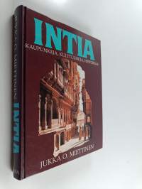 Intia : kaupunkeja, kulttuureja, historiaa