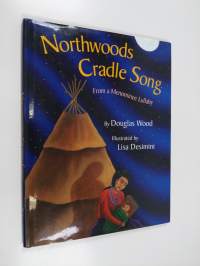Northwoods Cradle Song - From a Menominee Lullaby