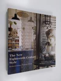 The New Eighteenth-Century Style - Rediscovering a French Decor