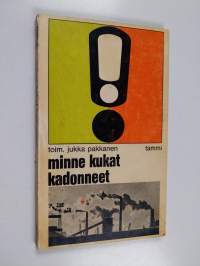 Minne kukat kadonneet