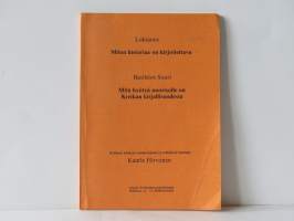 Miten historiaa on kirjoitettava / Mitä hyötyä nuorisolle on Kreikan kirjallisuudesta