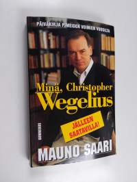 Minä, Christopher Wegelius : päiväkirja pimeiden voimien vuosilta